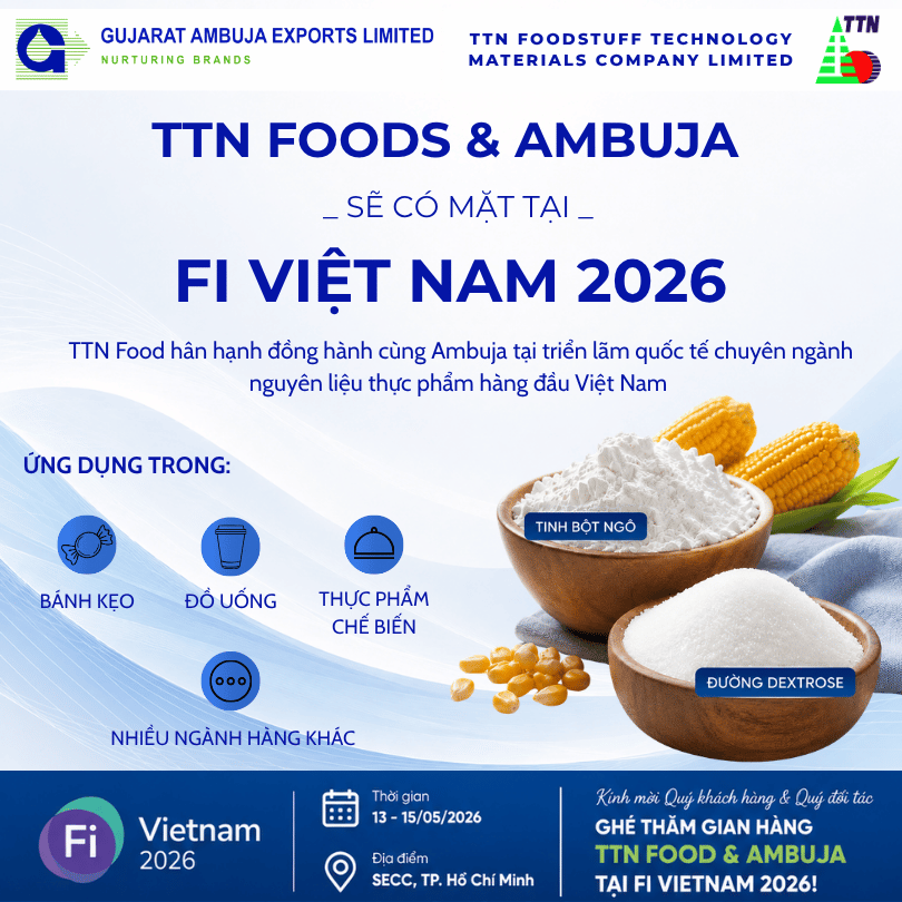 TTN FOOD & AMBUJA – KẾT NỐI GIẢI PHÁP NGUYÊN LIỆU TẠI FI VIETNAM 2026